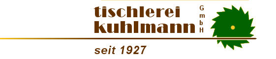 Tischlerei Kuhlmann GmbH : Büroeinrichtungen und Spezialmöbelbau
